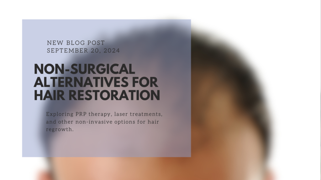 Non-Surgical Alternatives for Hair Restoration